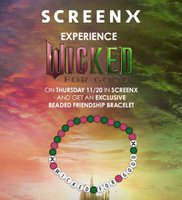 FREE Wicked: For Good Exclusive Beaded Friendship Bracelet with ScreenX Movie Ticket (11/20)