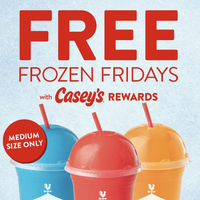 FREE Medium Frozen Drink at Casey's (Every Friday)