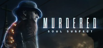 Murdered: Soul Suspect on Steam 